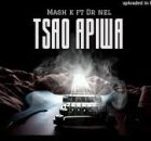 Tsao Apiwa – Mash K Feat Dr Nel