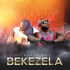 Vusi Nova – Bekezela Ft Dr Thulz