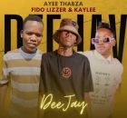 DEEJAY – Ayee Thabza Ft Fido Lizzer & Kaylee