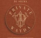 ALBUM: DJ Shima – Private Wayda