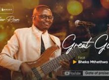 Gates of praise - Great God Ft Bheka Mthethwa