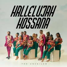 Hallelujah Hossana By The Unveiled