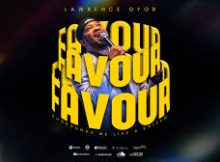 Lawrence Oyor - Favour