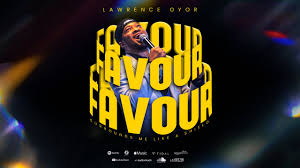 Lawrence Oyor - Favour