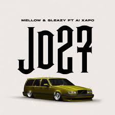 Mellow & Sleazy – JD27 Ft. Al Xapo