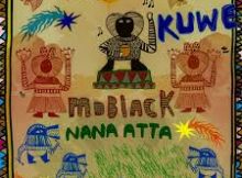 MoBlack, Nana Atta - Kuwe