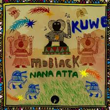 MoBlack, Nana Atta - Kuwe