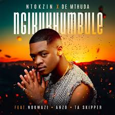 Ntokzin x De Mthuda – Ngikukhumbule feat Nokwazi,Anzo & Ta Skipper