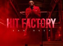 ALBUM: Sam Deep – Hit Factory