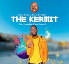 The Kermit – Kermit Don Kale & Snokie Ft Sia TheBee