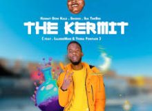 The Kermit – Kermit Don Kale & Snokie Ft Sia TheBee