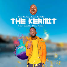 The Kermit – Kermit Don Kale & Snokie Ft Sia TheBee