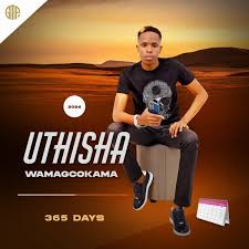 ALBUM: Thisha Wamagcokama – 365 Days