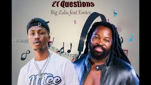 21 Questions – Big Zulu feat. Emtee