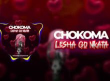 Chokoma – LESHA GO NKATA