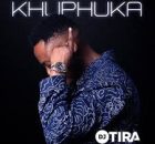 DJ Tira – Khuphuka (Album)