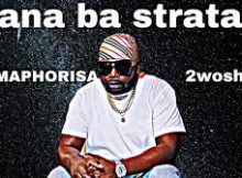 Dj Maphorisa – Bana Ba Straata