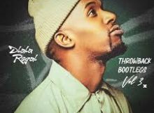 Dlala Regal – Throwback Bootlegs Vol.3