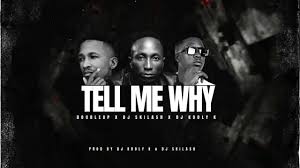 DoubleUp x Dj Skilash x Dj Kooly k – Tell me why