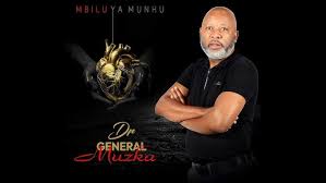 Dr General Muzka – Mbilu Ya Munhu