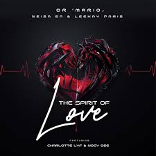 Dr ‘Mario, Neiza SA & Leekay Paris – The Spirit of Love ft. Charlotte Lyf & Nocy Dee