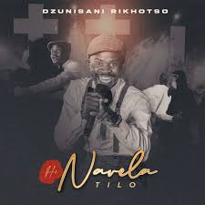 Dzunisani Rikhotso – Hi Navela Tilo