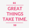 Gav - Great Things Takes Time