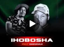 IHobosha ft uMzukulu – Umamemeza