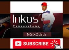 Inkosi Yamagcokama – Ngisephutheni Dali ngixolele Maskandi