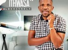 Ithwasa Lekhansela – Ithwasa Song