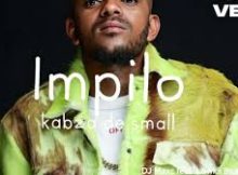 Kabza De Small, Mawhoo, Dj Maphorisa ft Kelvin Momo, LeeMcKrazy &Stixx - Impilo