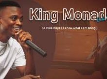 King Monada – Ke Hwa Naye (I know what i am doing)