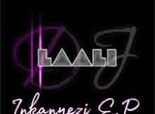 Laali Dj - InkaNyezi EP Album