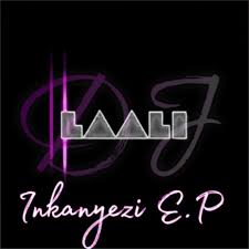 Laali Dj - InkaNyezi EP Album