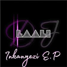 Laali Dj – InkaNyezi EP