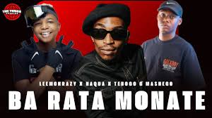 LeeMckrazy, Naqua SA, Tebogo G Mashego – Ba rata monate