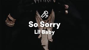 Lil Baby – So Sorry