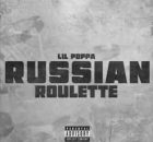 Lil Poppa – Russian Roulette