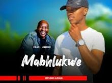 Mabhlukwe – Izphiwo Azfani ft Jumbo