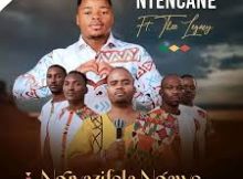 Ntencane ft The Legacy – Ngiyazifela Ngawe