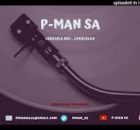 P-Man SA – Woza Uzizwele (Remix)