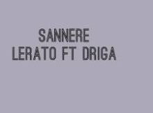 Sannere – LERATO remix (Sesotho music)