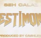 Seh Calaz – Testimony