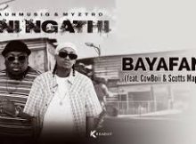 ShaunmusiQ & Myztro – Bayafana Ft. Cowboii & Scotts Maphuma