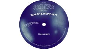 Thakzin & Divine Keys – Stick Around