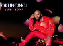 Vusi Nova – Okuncinci