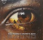 Zulu Mageba & Drumetic Boyz – Maono (Original Mix)