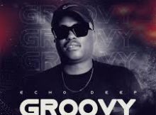 Echo Deep – Groovy