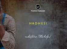 Psalmist Hadassah – Hadhesi