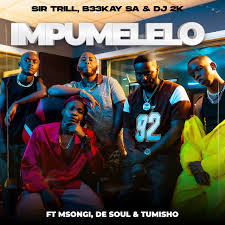 Sir Trill, B33kay SA & DJ 2k – iMpumelelo ft. Msongi, De Soul & Tumisho